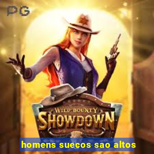 homens suecos sao altos